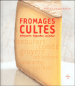 Fromages cultes&nbsp;-&nbsp;Collectif
