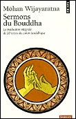 Sermons du bouddha&nbsp;-&nbsp;Môhan Wijayaratna