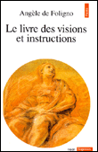 Le Livre des visions et instructions&nbsp;-&nbsp;Angèle De Foligno, Ernest Hello, Arnaud De Foligno