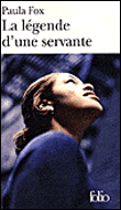 La légende d'une servante&nbsp;-&nbsp;Paula Fox
