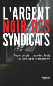 Syndicats sous influences&nbsp;-&nbsp;R. Lenglet, C. Mongermont, Touly