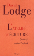 L'atelier d'écriture&nbsp;-&nbsp;David Lodge