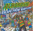 Alborosie&nbsp;-&nbsp;Escape from Babylon