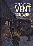 Opération Vent printanier, T2&nbsp;-&nbsp;Pierre Wachs, Philippe Richelle