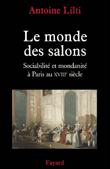 Le monde des salons&nbsp;-&nbsp;Antoine Lilti
