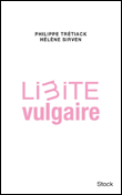 Limite vulgaire&nbsp;-&nbsp;Philippe Trétiack, Hélène Sirven