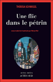 Un flic dans le pétrin&nbsp;-&nbsp;Théresa Schwegel