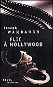 Flic à Hollywood&nbsp;-&nbsp;Joseph Wambaugh