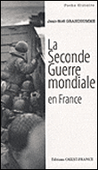 La Seconde Guerre Mondiale en France&nbsp;-&nbsp;Jean-Noël Grandhomme