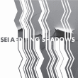 Sei A&nbsp;-&nbsp;Editing shadows