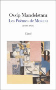 Les poèmes de Moscou 1930-1934&nbsp;-&nbsp;Osip Emilievitch Mandelstam