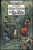 Les grandes affaires criminelles du Bas-Rhin&nbsp;-&nbsp;Suzanne Braun
