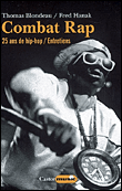Combat Rap, 25 ans de hip-hop&nbsp;-&nbsp;Fred Hanak, Thomas Blondeau
