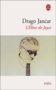 L'élève de Joyce&nbsp;-&nbsp;Drago Jancar