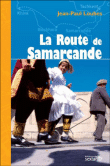 La route de Samarcande&nbsp;-&nbsp;Jean-Paul Loubes