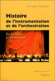 Histoire de l'instrumentation et de l'orchestration, du baroque à l'électronique