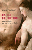 Histoire du libertinage de la Renaissance au siècle des Lumières&nbsp;-&nbsp;D. Foucault