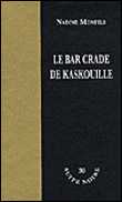 Le bar crade de Kaskouille&nbsp;-&nbsp;Nadine Monfils