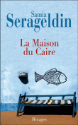 La maison du Caire&nbsp;-&nbsp;Samia Serageldin