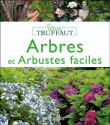 Arbres et arbustes faciles&nbsp;-&nbsp;Collectif