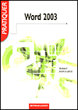 Pratiquer Word 2003&nbsp;-&nbsp;Roland Fontaine