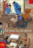 Le vieux fou de dessin&nbsp;-&nbsp;François Place