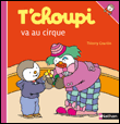 T'choupi va au cirque
