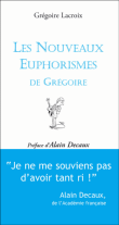 Les euphorismes de Grégoire, T2&nbsp;-&nbsp;Grégoire Lacroix