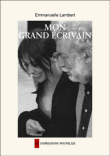 Mon grand écrivain&nbsp;-&nbsp;Emmanuelle Lambert