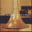 Bix Beiderbecke&nbsp;-&nbsp;In a mist