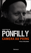 Caméra au poing&nbsp;-&nbsp;Christophe de Ponfilly