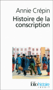 Histoire de la conscription&nbsp;-&nbsp;Annie Crépin
