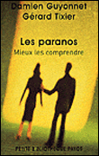 Les paranos : mieux les comprendre&nbsp;-&nbsp;Damien Guyonnet, Gérard Tixier