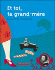 Et toi, ta grand-mère