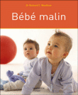 Bébé malin&nbsp;-&nbsp;Richard C. Woolfson
