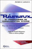 Réseaux et programmes de communication interne&nbsp;-&nbsp;André A. Lafrance