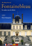 Le Château de Fontainebleau&nbsp;-&nbsp;Documentaire touristique