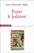 Penser le judaïsme&nbsp;-&nbsp;Jean-Christophe Attias