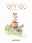 Fennec&nbsp;-&nbsp;Yoann, Lewis Trondheim