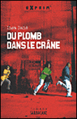 Du plomb dans le crâne&nbsp;-&nbsp;Insa Sané