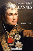 Le Maréchal Lannes, favori de Napoléon&nbsp;-&nbsp;Ronald Zins