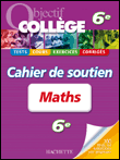 Objectif Collège Maths 6ème&nbsp;-&nbsp;Collectif