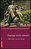Europa mon amour&nbsp;-&nbsp;Jean-François Gossiaux, Boris Petric