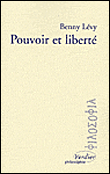 Pouvoir et liberté&nbsp;-&nbsp;Benny Lévy