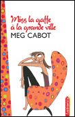 Miss la gaffe, T2&nbsp;-&nbsp;Meg Cabot