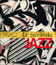 Le siècle du Jazz&nbsp;-&nbsp;Daniel Soutif
