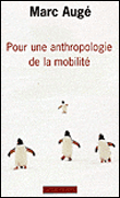 Pour une anthropologie de la mobilité&nbsp;-&nbsp;Marc Augé