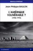 L'Amérique vulnérable ?&nbsp;-&nbsp;Jean-Philippe Baulon