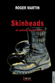Skinheads, et autres récits noirs&nbsp;-&nbsp;Roger Martin