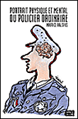Portrait physique et mental du policier ordinaire&nbsp;-&nbsp;Maurice Rajsfus